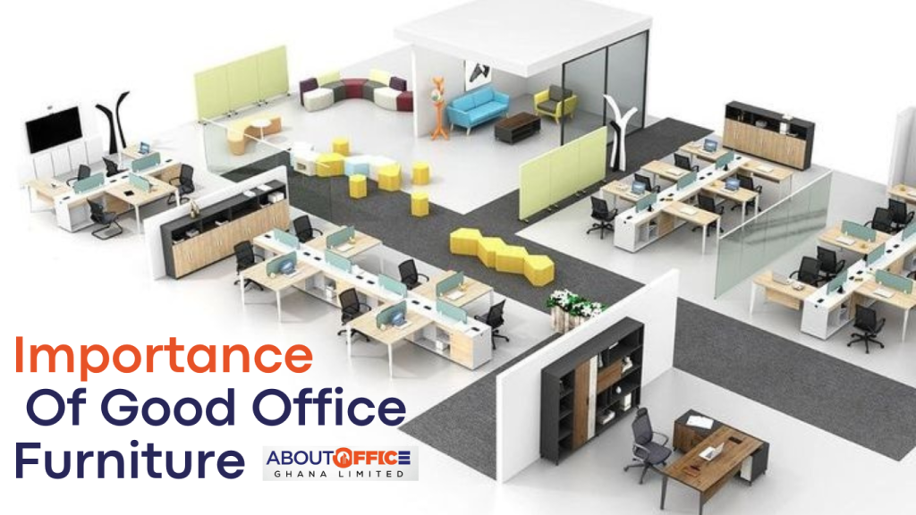 The importance of good office furniture