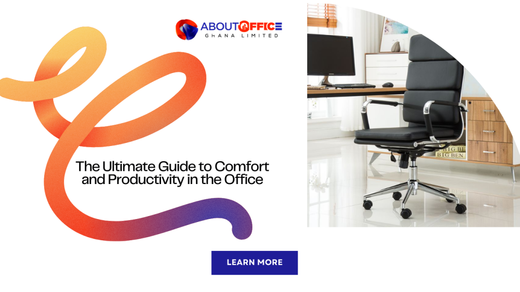 The Ultimate Guide to Comfort and Productivity in the Office