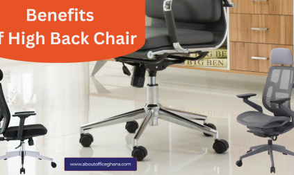 Benefits of High Back Chair