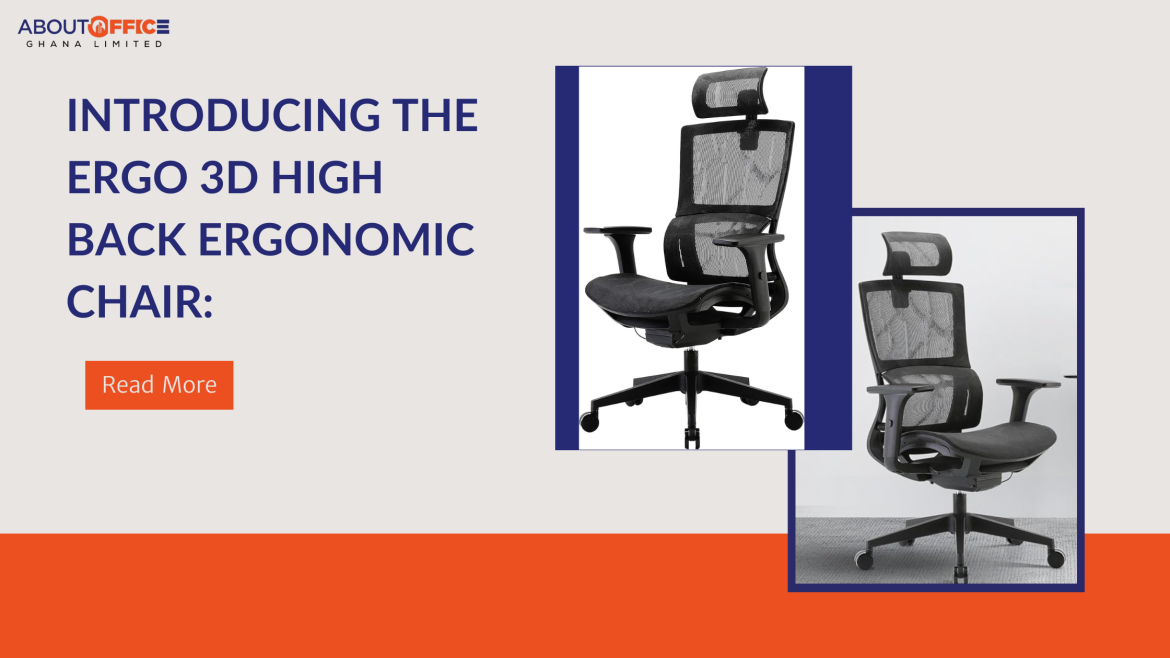Introducing the Ergo 3D High Back Ergonomic Chair: