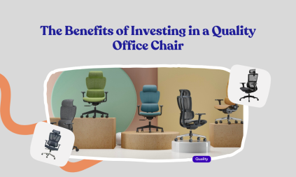 The Benefits of Investing in a Quality Office Chair